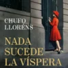 NADA SUCEDE LA VISPERA [CARTONE]