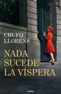 NADA SUCEDE LA VISPERA [CARTONE]
