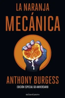 NARANJA MECANICA, LA (EDICION ESPECIAL 60 ANIVERSARIO) [CARTONE]