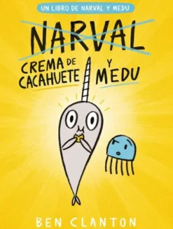 NARVAL Y MEDU Nº4: CREMA DE CACAHUETE Y MEDU [CARTONE]