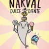 NARVAL Y MEDU Nº9: DULCEDIENTE [CARTONE]