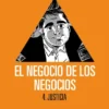 NEGOCIO DE LOS NEGOCIOS Nº04: JUSTICIA [CARTONE]