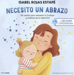 NEURONA EXPLORADORA, LA: NECESITO UN ABRAZO [CARTONE]