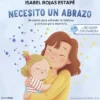 NEURONA EXPLORADORA, LA: NECESITO UN ABRAZO [CARTONE]