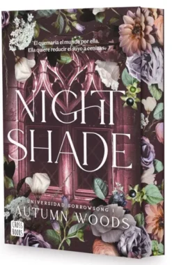 NIGHTSHADE (UNIVERSIDAD SORROWSONG 1) (ED. ESPECIAL CANTOS PINTADOS) [RUSTICA]