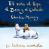 NIÑO, EL TOPO, EL ZORRO Y EL CABALLO, EL (LA HISTORIA ANIMADA) [CARTONE]