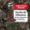 NOCHE DE DIFUNTOS: BRUJAS DEMONIOS Y ESPECTROS [RUSTICA]