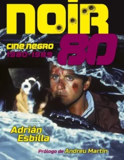 NOIR 80: CINE NEGRO 1980-1989 [RUSTICA]