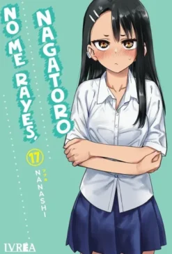 NO ME RAYES, NAGATORO Nº17 [RUSTICA]