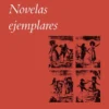 NOVELAS EJEMPLARES [RUSTICA]
