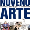 NOVENO ARTE: DE LA MESA DE DIBUJO A LA ESTANTERIA [RUSTICA]