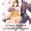 NOVIA MALDITA Y EL CAZADOR DE DEMONIOS Nº03 [RUSTICA]