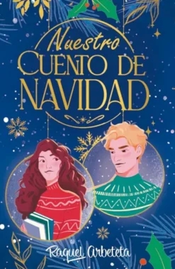 NUESTRO CUENTO DE NAVIDAD (EL LIBRO HUELE LIGERAMENTE A POLVORON DE CANELA) [RUSTICA]