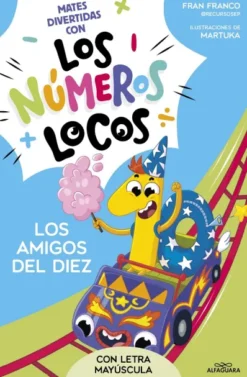 NUMEROS LOCOS, LOS Nº01: LOS AMIGOS DEL 10 (CON LETRA MAYUSCULA) [RUSTICA]