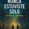 NUNCA ESTUVISTE SOLO [RUSTICA]