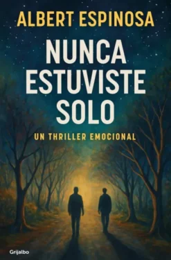 NUNCA ESTUVISTE SOLO [RUSTICA]