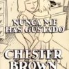 NUNCA ME HAS GUSTADO [RUSTICA]
