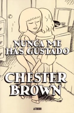 NUNCA ME HAS GUSTADO [RUSTICA]