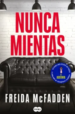 NUNCA MIENTAS [RUSTICA]