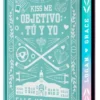 OBJETIVO: TU Y YO (OFF CAMPUS / #KISS ME 2) (EDICION ESPECIAL EN TAPA DURA CON CANTTOS PINTADOS) [CARTONE]