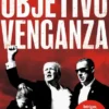 OBJETIVO VENGANZA [RUSTICA]