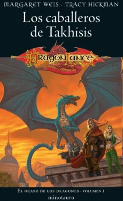OCASO DE LOS DRAGONES, EL Nº1: LOS CABALLEROS DE TAKHISIS [RUSTICA]