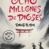 OCHO MILLONES DE DIOSES [BOLSILLO]