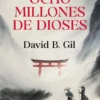 OCHO MILLONES DE DIOSES [RUSTICA]