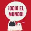 ODIO EL MUNDO! [CARTONE]