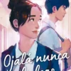 OJALA NUNCA LO LEAS [RUSTICA]
