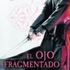 OJO FRAGMENTADO, EL (EL PORTADOR DE LUZ 3) [BOLSILLO]
