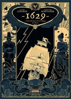 1629...O LA HORRIBLE HISTORIA DE LOS NAUFRAGOS DEL YAKARTA (PRIMERA PARTE) [CARTONE]