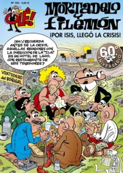 OLE! MORTADELO Y FILEMON Nº185: ¡POR ISIS LLEGO LA CRISIS! [RUSTICA]