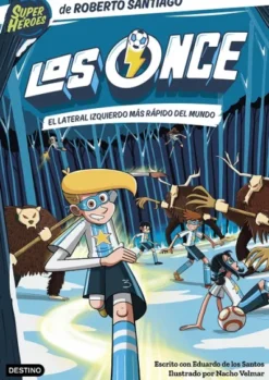 ONCE, LOS Nº05: EL LATERAL IZQUIERDO MAS RAPIDO DEL MUNDO [RUSTICA]