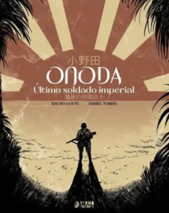 ONODA: ULTIMO SOLDADO IMPERIAL [CARTONE]