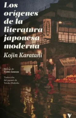ORIGENES DE LA LITERATURA JAPONESA MODERNA, LOS [RUSTICA]
