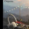 ORQUESTA [RUSTICA]