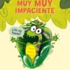 ORUGA MUY MUY IMPACIENTE, LA [CARTONE]