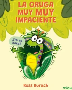 ORUGA MUY MUY IMPACIENTE, LA [CARTONE]