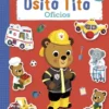 OSITO TITO MI PRIMER LIBRO DE PEGATINAS: OFICIOS [RUSTICA]
