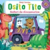 OSITO TITO: SAFARI DE DINOSAURIOS [CARTONE]