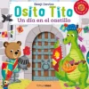 OSITO TITO: UN DIA EN EL CASTILLO [CARTONE]