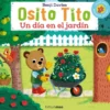 OSITO TITO: UN DIA EN EL JARDIN [CARTONE]