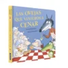 OVEJAS QUE VINIERON A CENAR, LAS (LA OVEJITA QUE VINO A CENAR) [CARTONE]