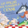 OVEJAS QUE VINIERON A CENAR, LAS (LA OVEJITA QUE VINO A CENAR) [CARTONE]