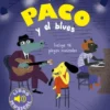 PACO Y EL BLUES (LIBRO MUSICAL) [CARTONE]