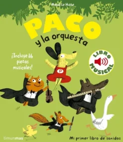 PACO Y LA ORQUESTA (LIBRO MUSICAL) [CARTONE]