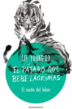 PAJARO QUE BEBE LAGRIMAS, EL VOL.02: EL SUEÑO DEL LEKON [RUSTICA]