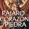 PAJARO Y EL CORAZON DE PIEDRA, EL (LA SERPIENTE Y LAS ALAS DE LA NOCHE 3) [RUSTICA]