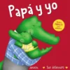 PAPA Y YO [CARTONE]